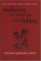 Livro Mulheres que Correm com os Lobos Clarissa Pinkola Estés