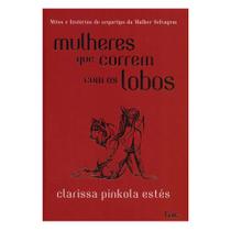 Livro - Mulheres que correm com os lobos Livro - Mulheres que correm com os lobos