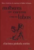 Livro - Mulheres que correm com os lobos Livro - Mulheres que correm com os lobos