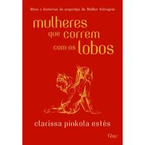 Livro - Mulheres que correm com os lobos - Rocco Livro - Mulheres que correm com os lobos - Rocco