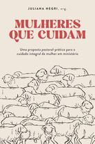 Livro - Mulheres que Cuidam