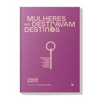 Livro - Mulheres que destravam destinos