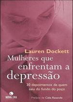 Livro - MULHERES QUE ENFRENTAM A DEPRESSÃO Livro - MULHERES QUE ENFRENTAM A DEPRESSÃO