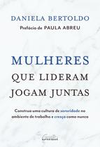 Livro - Mulheres que lideram jogam juntas Livro - Mulheres que lideram jogam juntas