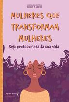 Livro - Mulheres que transformam mulheres