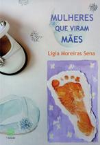 Livro - Mulheres que viram mães Livro - Mulheres que viram mães