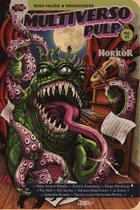 Livro - Multiverso Pulp: Horror Livro - Multiverso Pulp: Horror