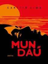 Livro - Mundau - ALETRIA - LIMA,CARLITO Livro - Mundau - ALETRIA - LIMA,CARLITO