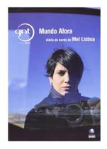 Livro Mundo Afora - Diário de Bordo de Mel Lisboa - GLOBO Livro Mundo Afora - Diário de Bordo de Mel Lisboa - GLOBO