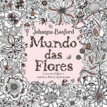 Livro Mundo das flores Johanna Basford