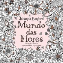Livro Mundo das flores Johanna Basford