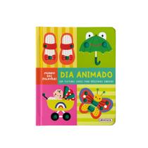Livro - Mundo das Palavras: Dia Animado - Com texturas suaves para mãozinhas curiosas Livro - Mundo das Palavras: Dia Animado - Com texturas suaves para mãozinhas curiosas