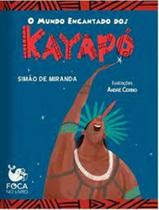 Livro - Mundo Encantado Dos Kaiapos, O
