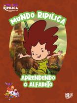 Livro - Mundo Ripilica: aprendendo o alfabeto