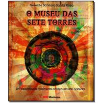 Livro - Museu Das Sete Torres, O - MODERNA