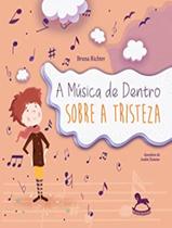 Livro - Musica De Dentro - Sobre A Tristeza,A