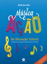 Livro - Música e ação na educação infantil