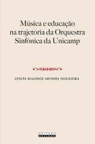 Livro - MÚSICA E EDUCAÇÃO NA TRAJETÓRIA DA ORQUESTRA SINFÔNICA DA UNICAMP