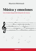 Livro Música e emoções: Uma visão integral do intérprete Livro Música e emoções: Uma visão integral do intérprete