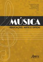 Livro - Música: educação, arte e ofício