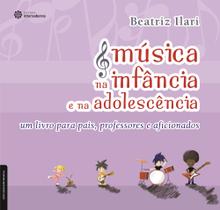 Livro - Música na infância e na adolescência: