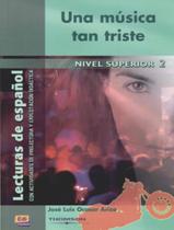 Livro - Musica tan triste, una - nivel superior 2