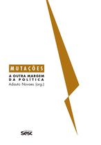 Livro - Mutações - A outra margem da política
