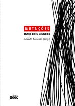 Livro - Mutações - Entre dois mundos Livro - Mutações - Entre dois mundos