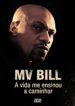 Livro - MV Bill: a Vida me Ensinou a Caminhar