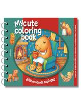 Livro - My Cute Coloring Book - A Boa Vida Da Capivara - Capa Dura Espiral