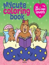 Livro - My Cute Coloring Book - So Para Capi Lovers