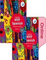 Livro - Myp Spanish Language Acquisition Capable Course Book - Phases 3 & 4 - OXFORD UNIVERSITY Livro - Myp Spanish Language Acquisition Capable Course Book - Phases 3 & 4 - OXFORD UNIVERSITY