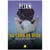 Livro: Na Cama do Ryan (Onde ela não deveria estar) - AllBook Editora