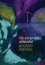 Livro - Na escuridão, amanhã Livro - Na escuridão, amanhã