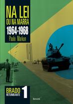 Livro - Na lei ou na marra (1964-1968): Brado retumbante 1