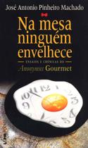 Livro - Na mesa ninguém envelhece