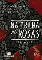 Livro - Na Trilha das Rosas