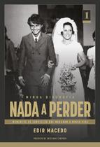 Livro - Nada a Perder: Minha Biografia, Volume 1 Livro - Nada a Perder: Minha Biografia, Volume 1