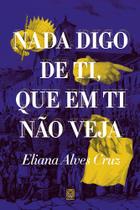 Livro - Nada digo de ti, que em ti não veja Livro - Nada digo de ti, que em ti não veja