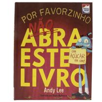 Livro - Não Abra Este Livro... Por Favorzinho