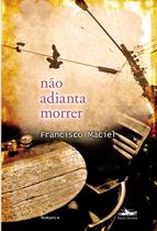 Livro - Não adianta morrer
