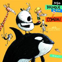 Livro - Não brinque com a comida!