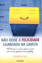 Livro - Não Deixe a Felicidade Guardada na Gaveta