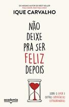 Livro - Não deixe pra ser feliz depois