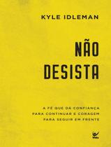 Livro - Nao Desista - VIDA - IDLEMAN, KYLE