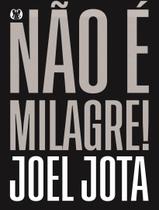 Livro - Nao E Milagre! - CDG CITADEL EDITORA Livro - Nao E Milagre! - CDG CITADEL EDITORA