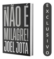 Livro Não É Milagre Joel Jota Revela O Poder Dos Hábitos Diários