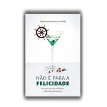 Livro - Não é para a felicidade