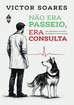 Livro - Não era passeio, era consulta