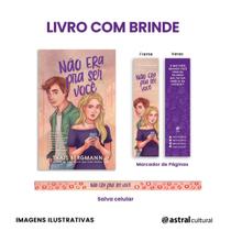 Livro - Não era pra ser você + fita salva celular + marcador